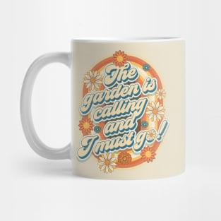 Mother day  plant lover groovy quote The garden is calling and I must go Mug